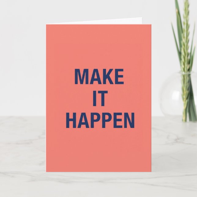 Make it happen motivational quote kort (Framsida)
