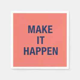 Make it happen motivational quote pappersservett