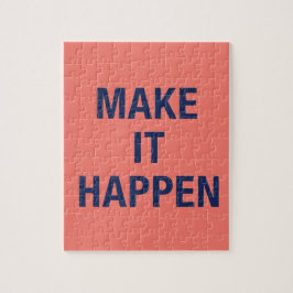 Make it happen motivational quote pussel