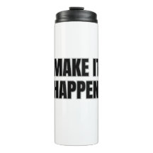 Make It Happen Termisk Tumbler