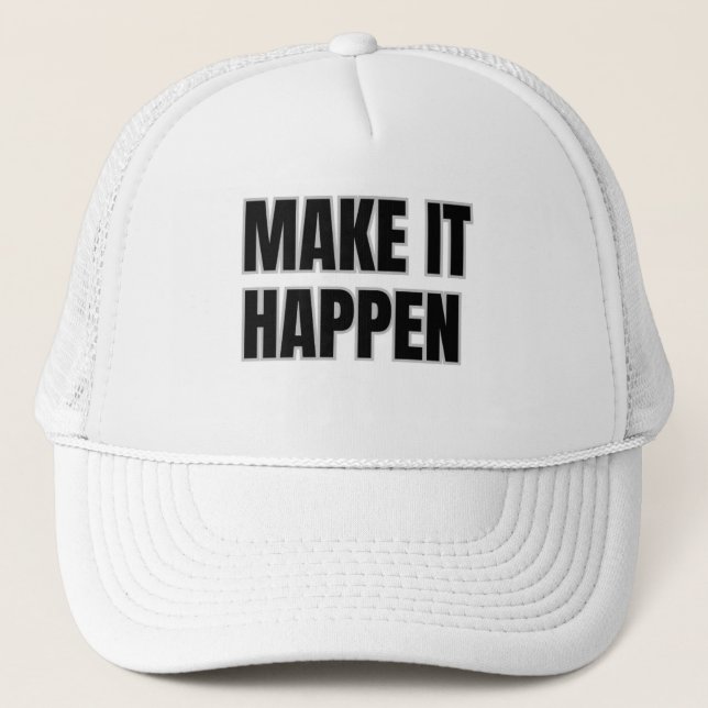 Make It Happen Trucker Hat Keps (Framsida)