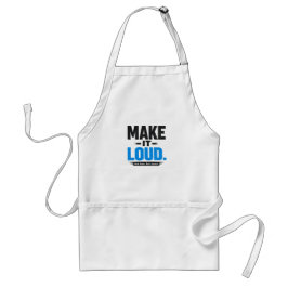 Make It Loud Bold Typography Apron Förkläde