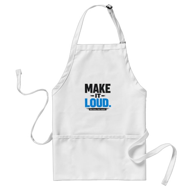 Make It Loud Bold Typography Apron Förkläde (Framsidan)
