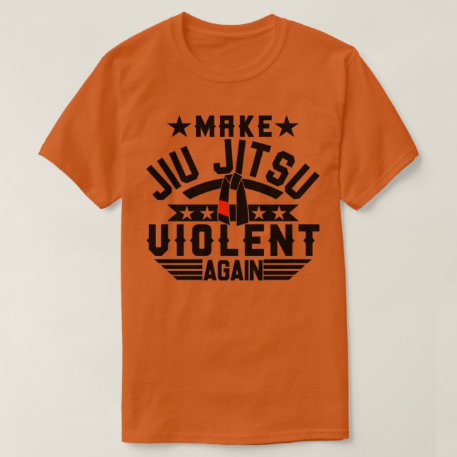 Make Jiu Jitsu Violent Again T Shirt (Design framsida)