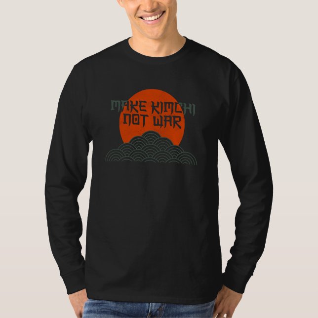 Make Kimchi Not War Korean Kimchi T Shirt (Framsida)