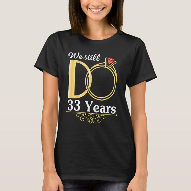 Make Maka tillsammans Vi gör fortfarande 33 år för T Shirt (Framsida)