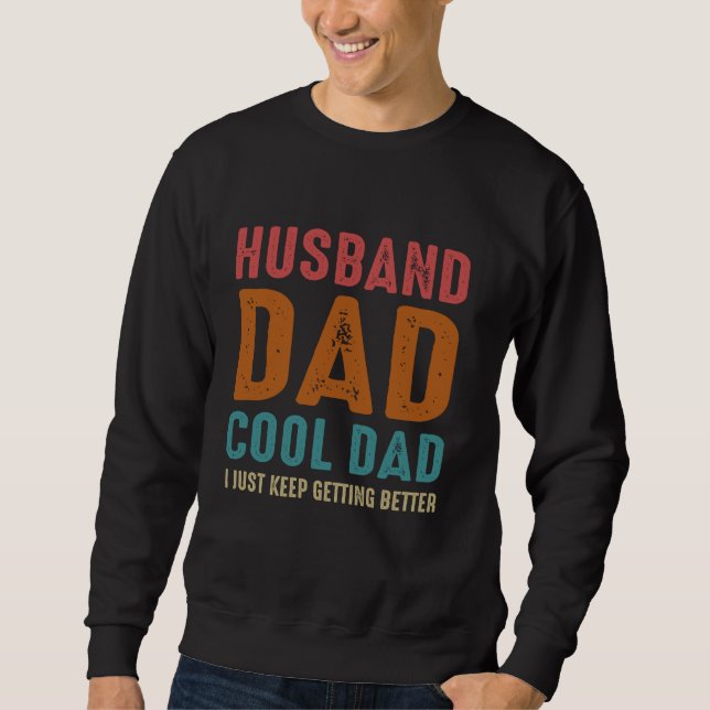 Make man Pappa Coola pappa Jag blir bara bättre Lång Ärmad Tröja (Framsida)
