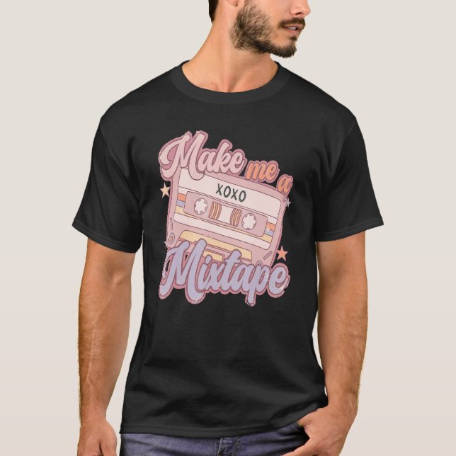 Make Me A Mixtape Retro Valentine's Day Vday Girl  T Shirt (Framsida)