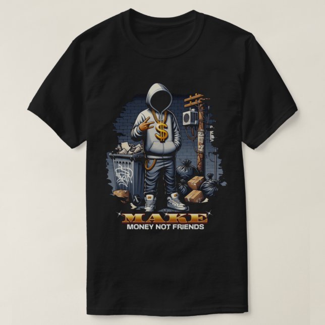 Make Money Not Friends – Motivational Quote Tee (Design framsida)