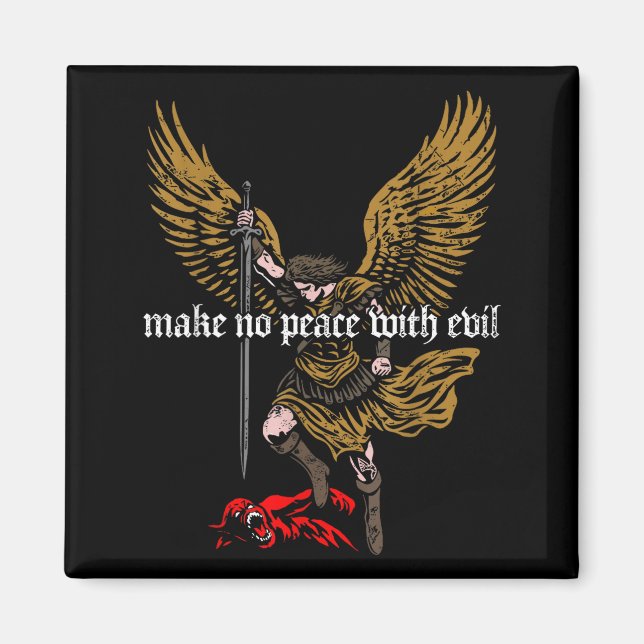 Make No Peace With Evil Archangel Michael Design  Magnet (Framsidan)