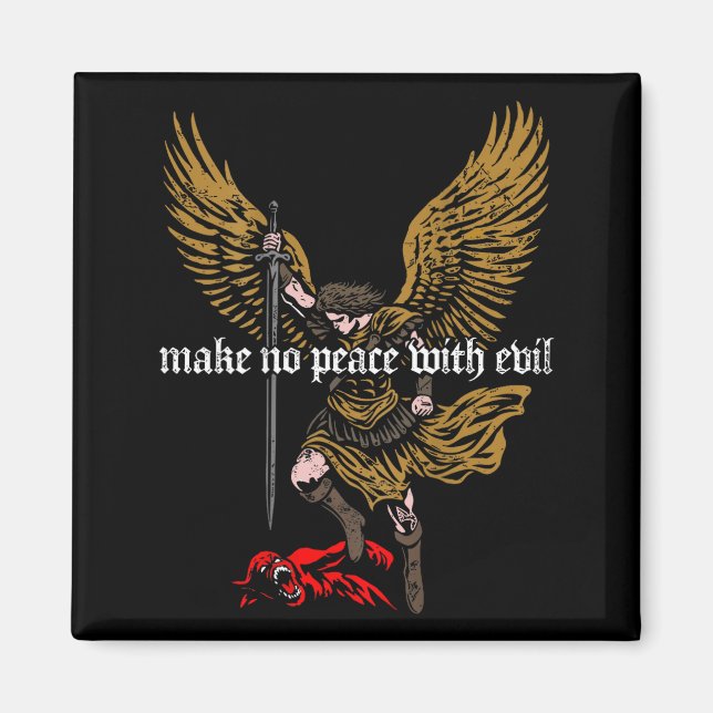 Make No Peace With Evil Archangel Michael Design ( Magnet (Framsidan)