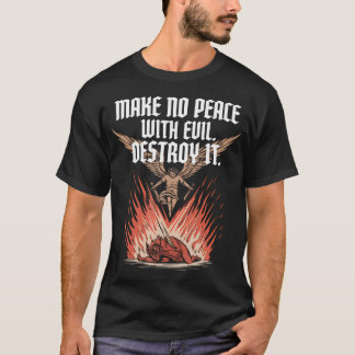 Make No Peace With Evil Archangel Michael Jesus Go T Shirt