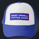 Make Orwell Fiction Again Keps<br><div class="desc">Make Orwell Fiction Again. Funny design for Gen Xers & Millennials who are familiar with dystopian fiction & novels, cyberpunk & post-apocalyptic movies and tv shows, & want to resist. The present can seem like the dystopian future society we often saw in science fiction & sci-fi. If you're anti-Trump, care...</div>