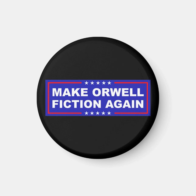 Make Orwell Fiction Again Magnet (Framsidan)