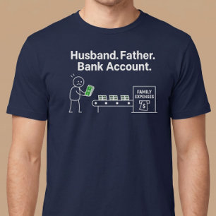 Make. Pappa. Bankkonto. T Shirt