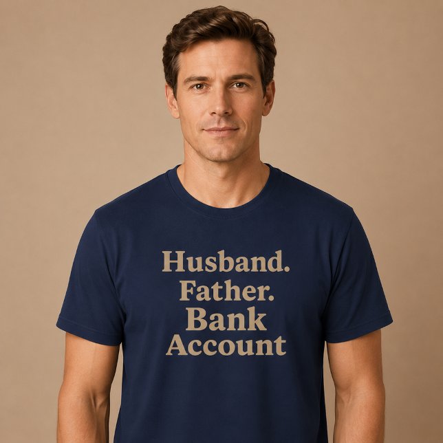 Make. Pappa. Bankkonto. T Shirt (Skapare uppladdad)