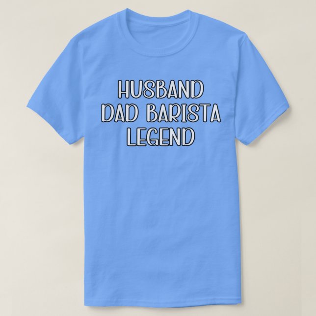 Make Pappa Barista Legend T Shirt (Design framsida)