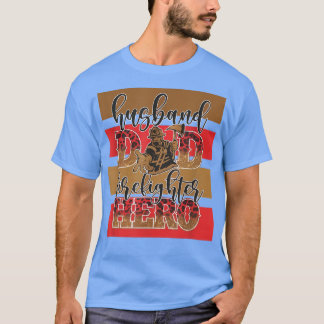 Make Pappa-brandbekämpare Hero Best Pappa Aldrig F T Shirt