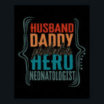 Make pappa Protector Hero Neonatolog Poster<br><div class="desc">Make pappa Protector Hero Neonatolog Fars dag Manar d Gift. Perfekt-gåva till pappa,  mamma,  pappa,  manar,  kvinnor,  vänner och familjemedlemmar på Thanksgiving Dag,  juldag,  Mors dag,  Fars dag,  4 juli,  1776 Oberoende dag,  veterandagen,  Halloween D,  Patrick's Day</div>