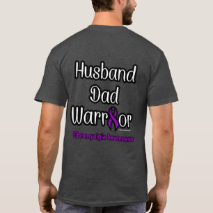 Make Pappa Warrior...Fibro T-Shirt