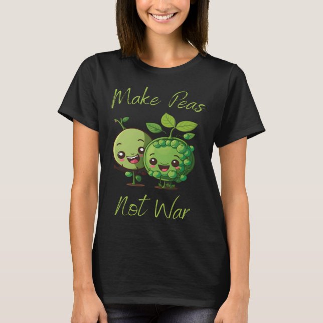 Make Peas Not War Vegan Vegetarian Plantbased Glut T Shirt (Framsida)