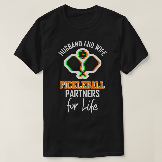 Make Pickleball Partners för Life-gåva till T Shirt (Design framsida)