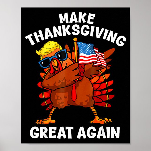 Make Thanksgiving Great Again Dabbing Turkey Trump Poster (Framsidan)