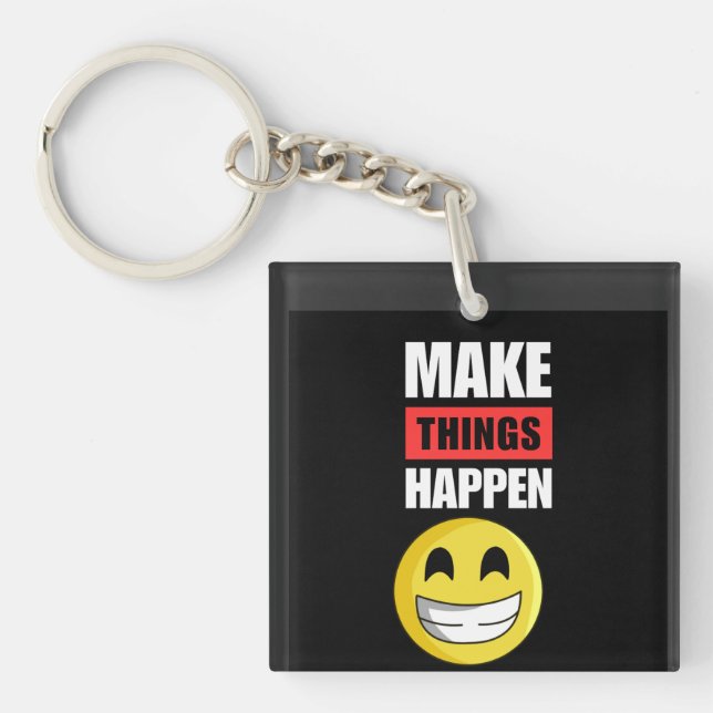 Make Things Happen Motivational Smiley Keychain (Framsidan)