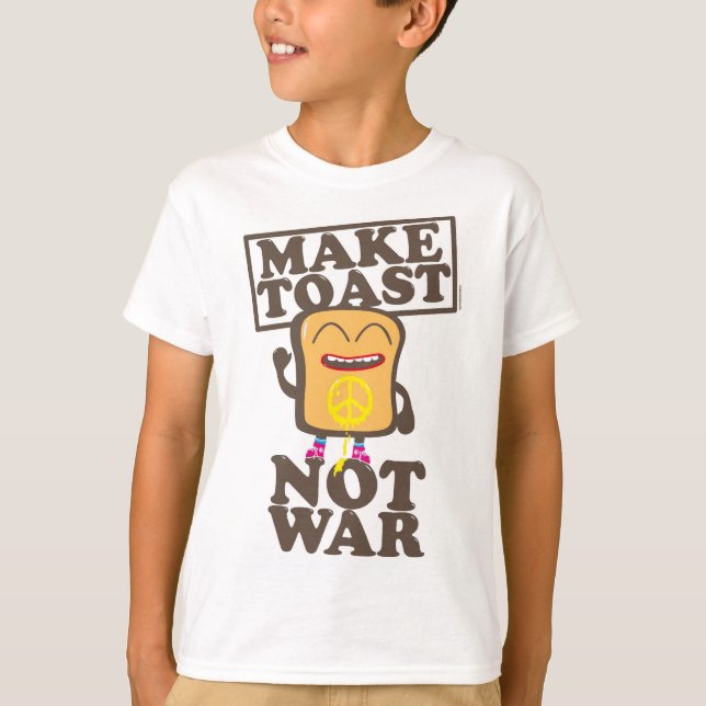 Make Toast Not War T-Shirt (Framsida)