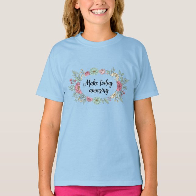  "Make Today Amazing" Floral Wreath Little Girl T Shirt (Framsida)