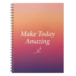 Make Today Amazing – Positive Daily Inspiration  Anteckningsbok