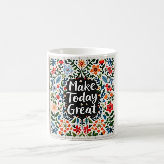 Make Today Great Great Mug Kaffemugg (Center)