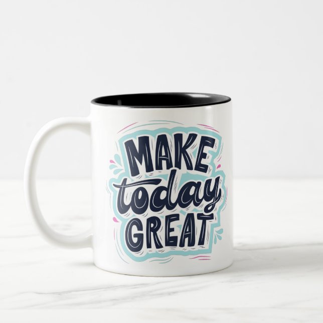 Make Today Great motivational quotes Två-Tonad Mugg (Vänster)