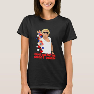 Make Valentine Great Again Trump Salt T Shirt