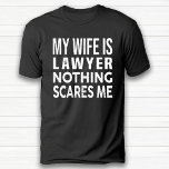 Make Wife Birthday, Humor, noj T Shirt<br><div class="desc">Lustigt Romantic Humor-födelsedagspresent till advokaten Make och frun.</div>