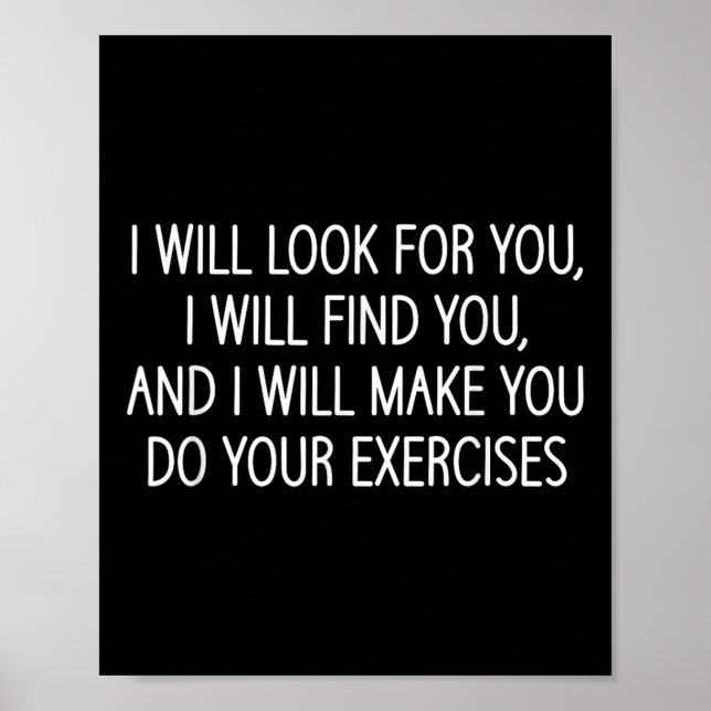 Make You Do Your Exercises, Funny, Physical Therap Poster (Framsidan)