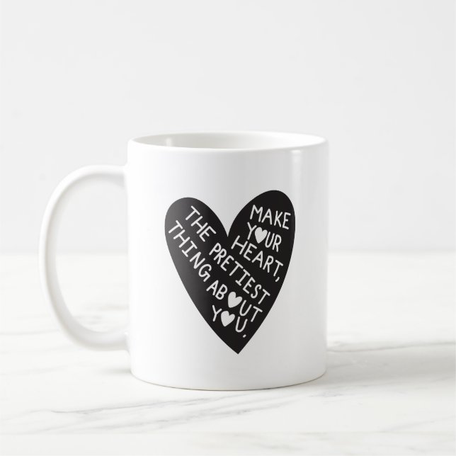 Make your Heart Pretiest thing about you Kaffemugg (Vänster)