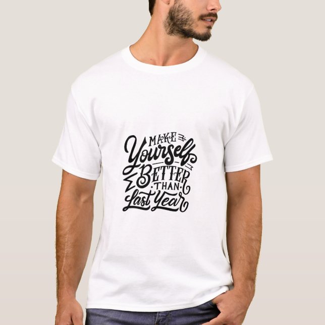 make your self better then last year  t shirt (Framsida)
