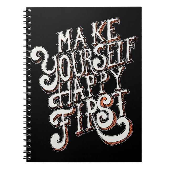 Make Yourself Happy First Anteckningsbok (Framsidan)