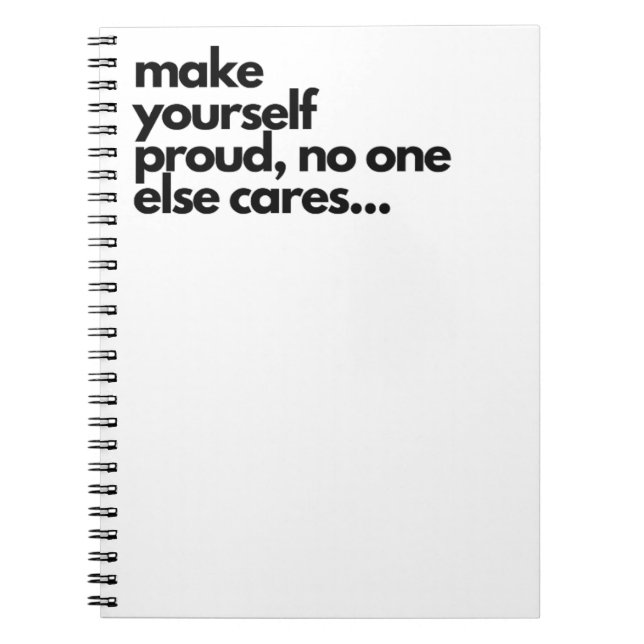 Make yourself proud, funny notebook anteckningsbok (Framsidan)