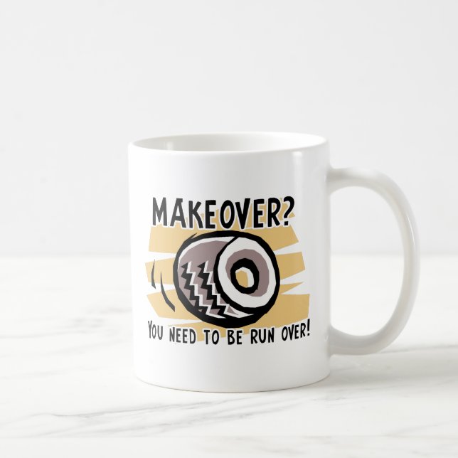 Makeover Körd Rolig Mugg Humor (Höger)