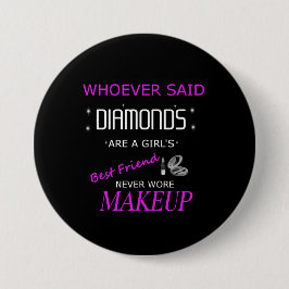 Makeup är min bästa vänskapsknapp knapp