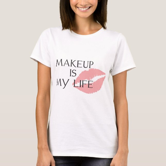 makeup är min livkyssar t shirt (Framsida)