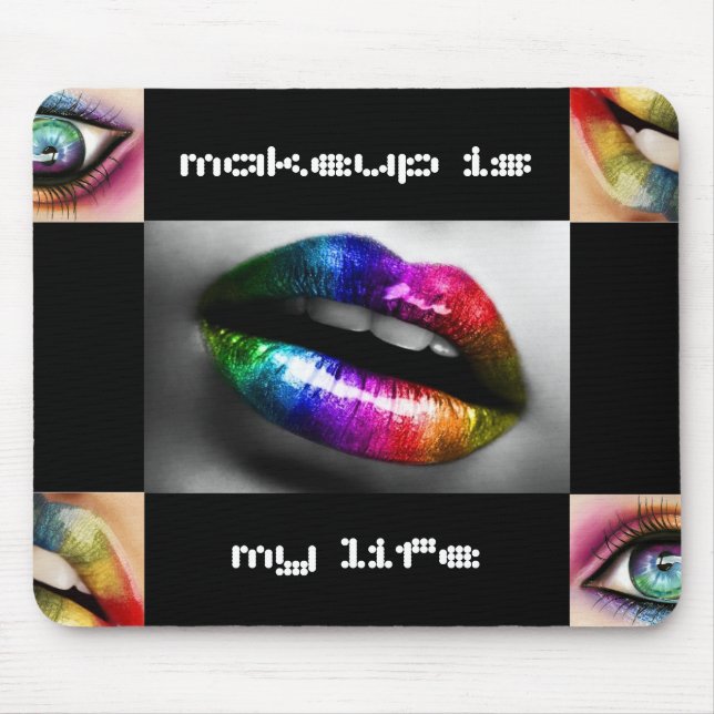 Makeup är min livregnbågeläppar och synar mousepad musmatta (Framsidan)