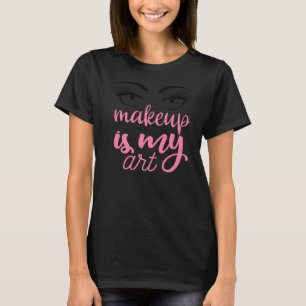 Makeup Artist Cosmetolog Dam Beauty Salon Gl T Shirt
