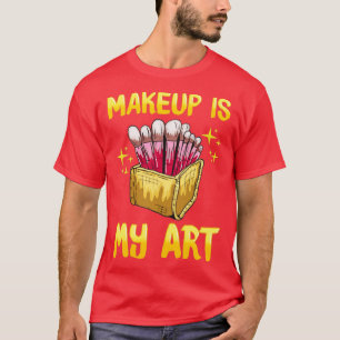 Makeup Artist Design for Women with Fashionable Mo T Shirt