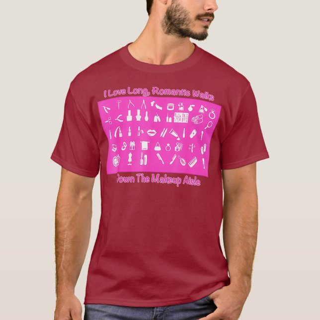 Makeup Artist I Like Long Romantic Walks Down T Shirt (Framsida)