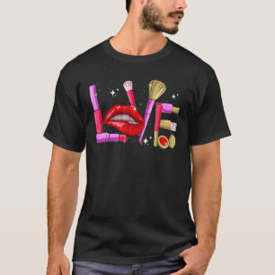 Makeup Artist Kärlek Cosmetician Mode T Shirt