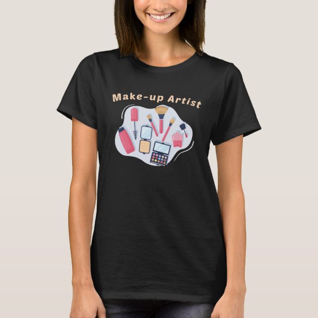 Makeup Artist Makeup  5 T Shirt (Framsida)