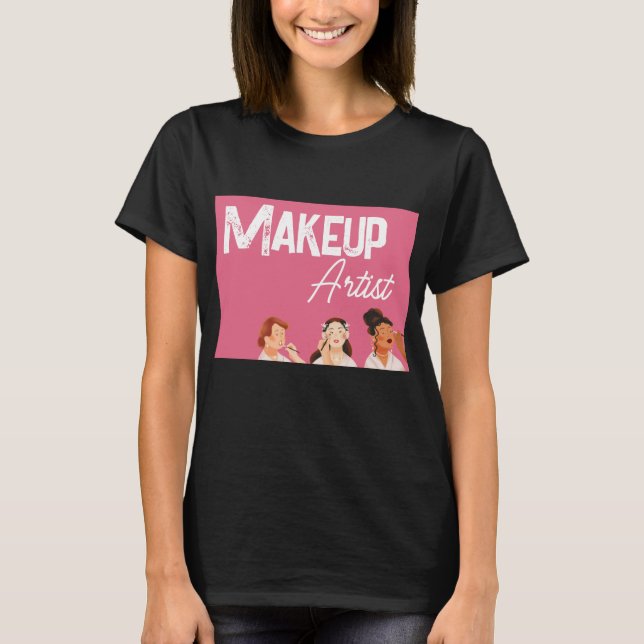 Makeup Artist T Shirt (Framsida)